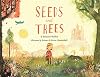 Seeds and Trees: A Children's Book About the Power of Words