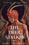 The Deer Stalker (Tales of the End Times)