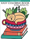 Easy Coloring Book For Adults Beautiful Simple Designs For Seniors And Beginners Easy Adult Coloring Books