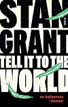 Tell It to the World: an indigenous memoir
