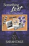 Something Lost: The Third Tale of the Zodiac Cusp Kids (Tales of the Zodiac Cusp Kids)