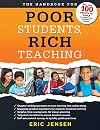 The Handbook for Poor Students, Rich Teaching: (A Guide to Overcoming Adversity and Poverty in Schools)