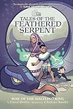 Rise Of The Halfling King Tales Of The Feathered Serpent 1