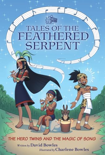 Cover of Hero Twins and the Magic of Song : (Tales of the Feathered Serpent #2)