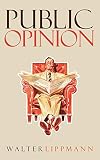 Public Opinion The Original 1922 Edition