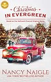 Christmas In Evergreen: Based on the Hallmark Channel Original Movie