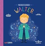 Life Of La Vida De Walter The Lil Libros English And Spanish Edition