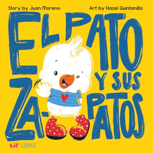 El pato y sus zapatos / story by Juan Moreno ; art by Hazel Quintanilla