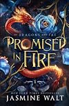 Promised in Fire (Of Dragons and Fae)