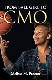From Ball Girl To Cmo
