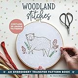 Woodland Stitches An Embroidery Transfer Pattern Book With Inspirational Quotes And Woodland Designs