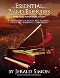 Essential Piano Exercises Every Piano Player Should Know Learn Intervals Pentascales Tetrachords Scales Major And Minor Chords Triads Sus Cool Piano Exercises In All Key Signatures