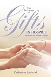 The Exchange of Gifts in Hospice: Memories of a Hospice Chaplain