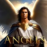 Angels: Angels of Heaven and Earth Book 4