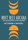 Rust Belt Arcana: Tarot and Natural History in the Exurban Wilds