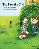 The Pancake Girl Frankie And Peaches Tales Of Total Kindness Book 1 1