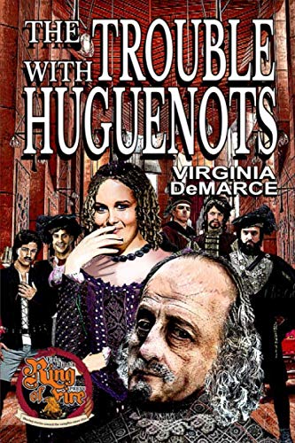 The Trouble with Huguenots (By: Virginia DeMarce) cover