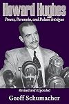 Howard Hughes: Power, Paranoia, and Palace Intrigue, Revised and Expanded (Volume 1)