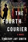 The Fourth Courier: A Novel