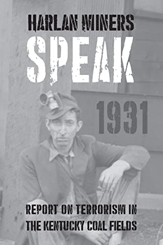 Harlan Miners Speak: Report on Terrorism in the Kentucky Coal Fields book cover