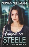 Forged in Steele