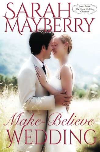 Make-Believe Wedding (By: Sarah Mayberry) cover