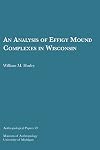 An analysis of effigy mound complexes in Wisconsin (Anthropological papers ; no. 59)