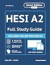 HESI A2 Full Study Guide 3rd Edition 2022 - 2023: Complete Subject Review, 3 Full Practice Tests, 900 Realistic Questions, Flashcards, 100 video lessons