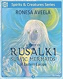 A Study of Rusalki – Slavic Mermaids of Eastern Europe
