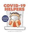COVID-19 HELPERS: A story for kids about the coronavirus and the people helping during the 2020 pandemic