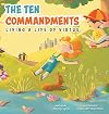 The Ten Commandments: Living a Life of Virtue