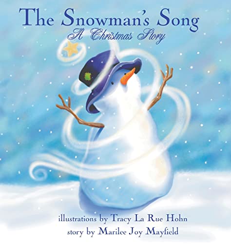 The Snowman's Song : by Mayfield, Marilee Joy