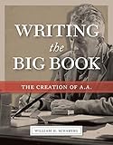 Writing The Big Book The Creation Of Aa