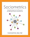 Sociometrics: Embodied, Experiential Processes for Relational Trauma Repair