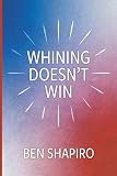 Whining Doesnt Win