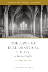 The Laws of Ecclesiastical Polity In Modern English, Vol. 1