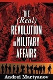The Real Revolution In Military Affairs