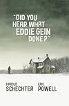 Did You Hear What Eddie Gein Done?