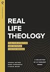 Real Life Theology: Fuel for Effective and Faithful Disciple Making