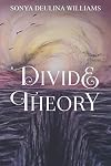Divide Theory: A Layer Deeper: Mirrors Book II