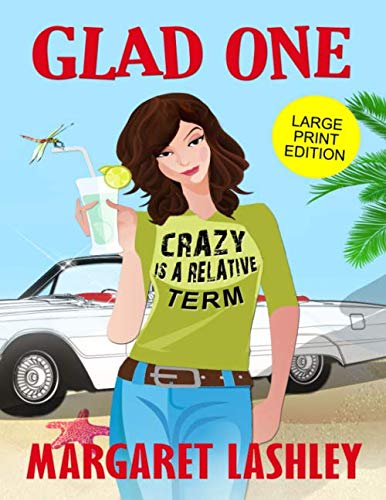 Glad One: Crazy is a Relative Term book cover