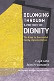 Belonging Through A Culture Of Dignity The Keys To Successful Equity Implementation