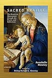 Sacred Braille: The Rosary as Masterpiece through Art, Poetry, and Reflection