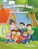 Fun At Grandma Sadies A Story For Rosh Hashanah Jewish Holiday Books For Children