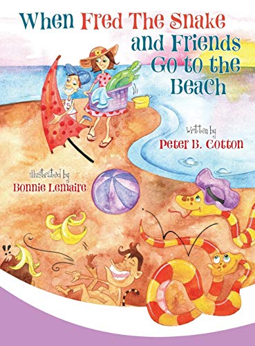 Cover of When Fred the Snake and Friends Go to the Beach