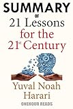 Summary Of 21 Lessons For The 21st Century By Yuval Noah Harari
