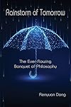 Rainstorm of Tomorrow: The Ever-Flowing Banquet of Philosophy