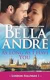 As Long As I Have You (London Sullivans 1)