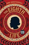 The Eighth Life (for Brilka)