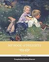 My Book of Delights: Book Two (My Book of Delights Series)